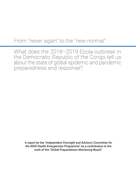 From “never again” to the “new normal”: What does the 2018–2019 Ebola outbreak in the DRC tell us about the state of global epidemic and pandemic preparedness and response?